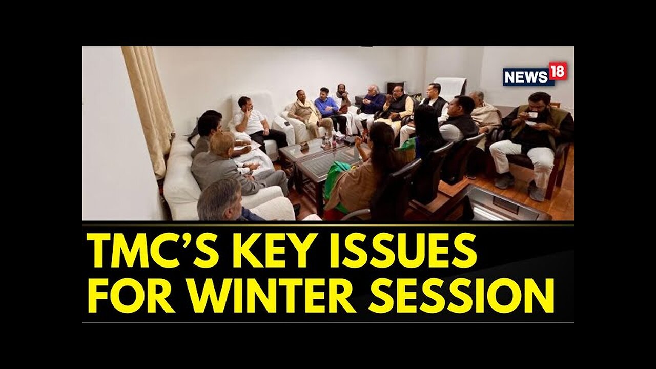 Before 'INDIA'' Bloc Meet, TMC Lists 6 Key Issues For Debate | Winter Session Of Parliament | News18