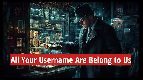 All Your Username Are Belong to Us