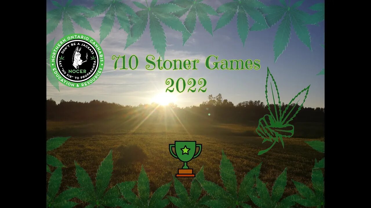 2nd Annual 710 Stoner Games 2022 replay