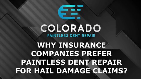 Why insurance companies prefer paintless dent repair for hail damage claims