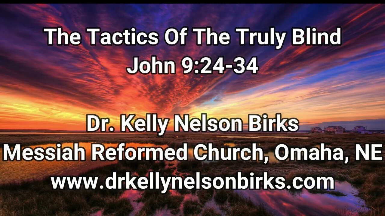 The Tactics Of The Truly Blind, John 9:24-34