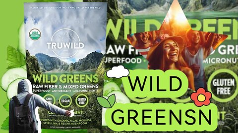 Why Wild Greens Is So Different From The Others?