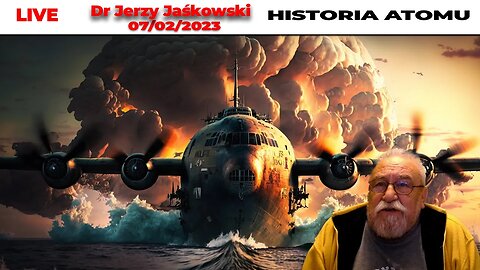 07/02/23 | LIVE | Dr. JERZY JAŚKOWSKI - HISTORIA ATOMU