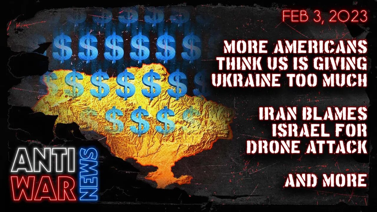 More Americans Think US Is Giving Ukraine Too Much, Iran Blames Israel for Drone Attack, and More