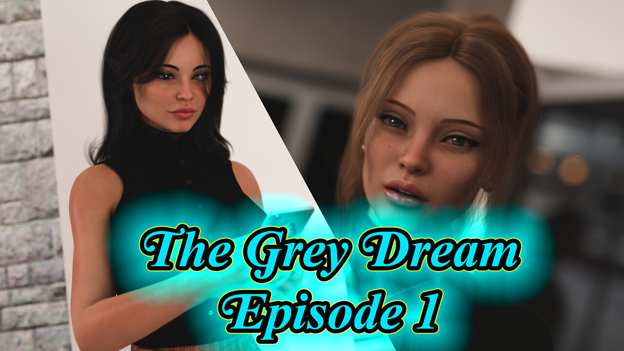 The Grey Dream Episode 1