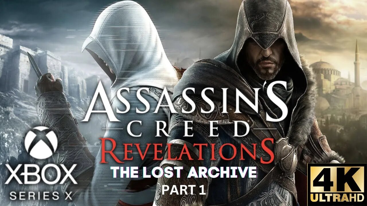 Assassin's Creed: Revelations | The Lost Archive Part 1 | Xbox Series X|S, Xbox 360 | 4K