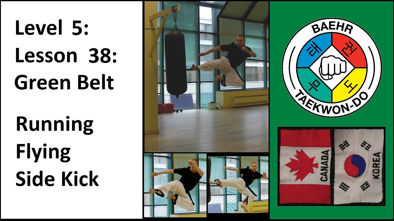 Baehr Taekwondo: 05-38: Green Belt: Running Flying Side Kick