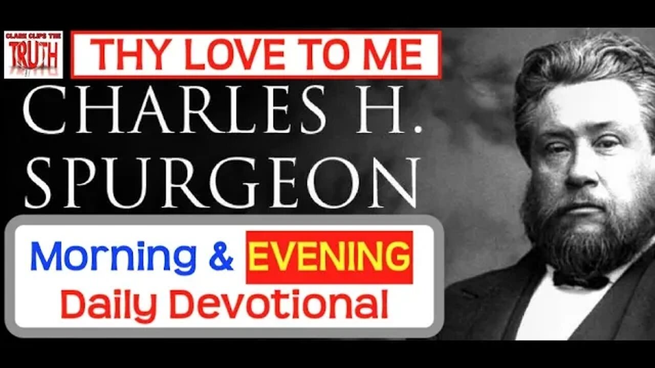 February 1 PM | THY LOVE TO ME | C H Spurgeon's Morning and Evening | Audio Devotional