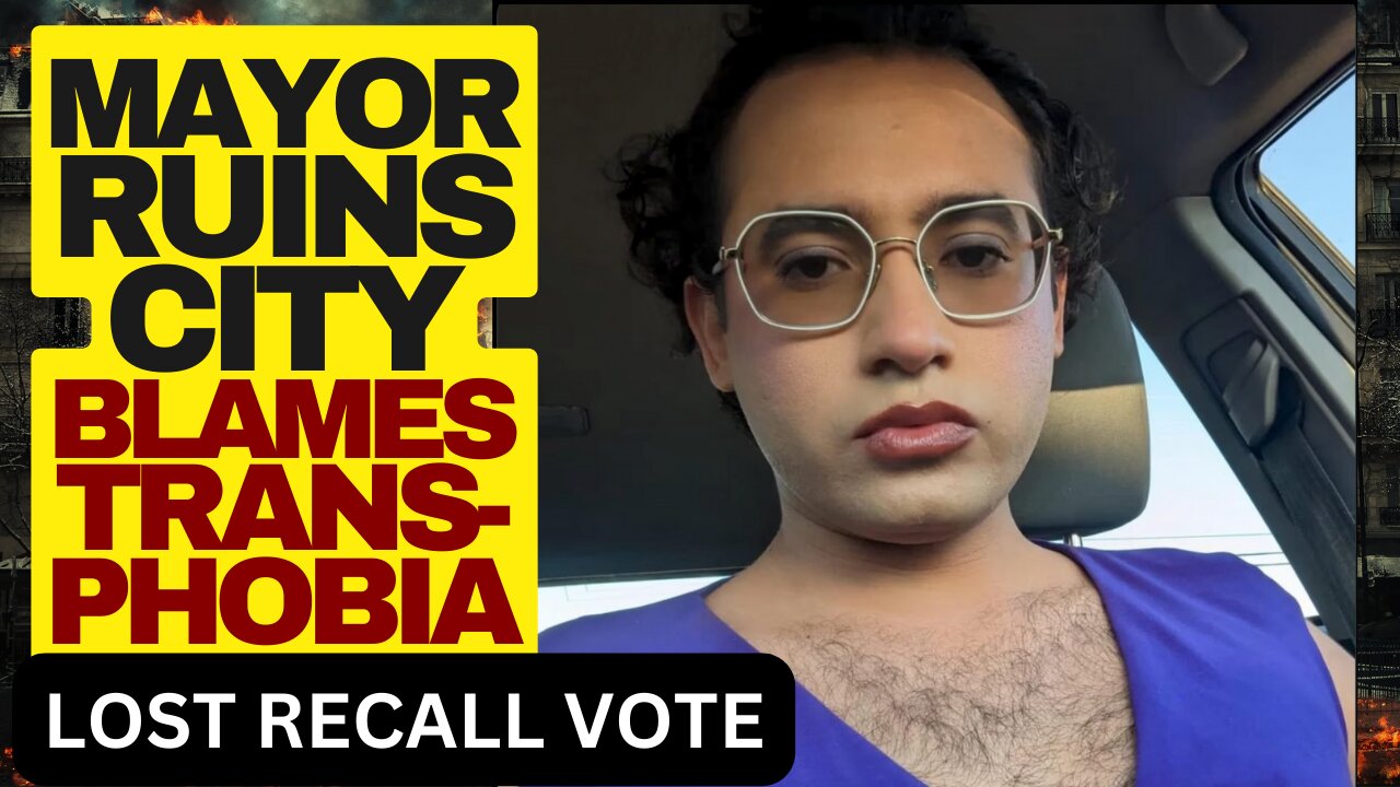 Mayor Ruins City, Is Recalled, Blames Transphobia