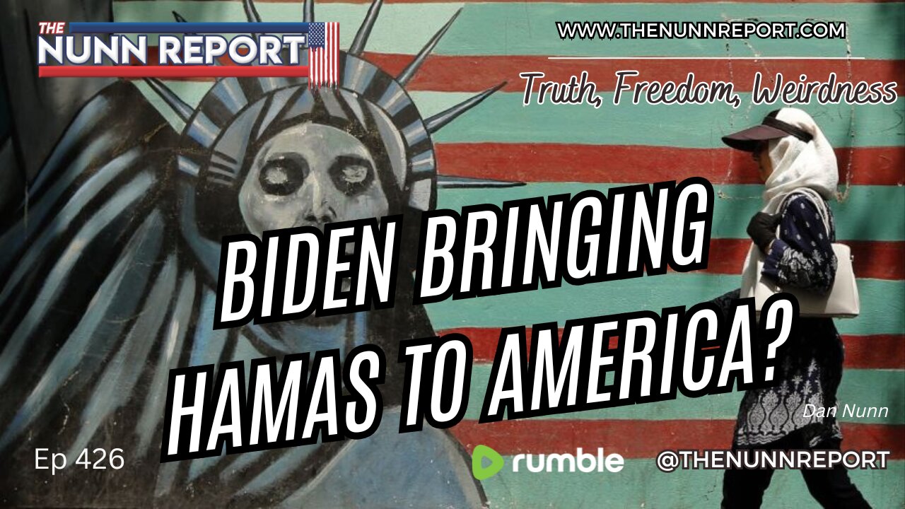 Ep 426 Biden Bringing Hamas to America? | Biden Stagflation! | The Nunn Report w/ Dan Nunn