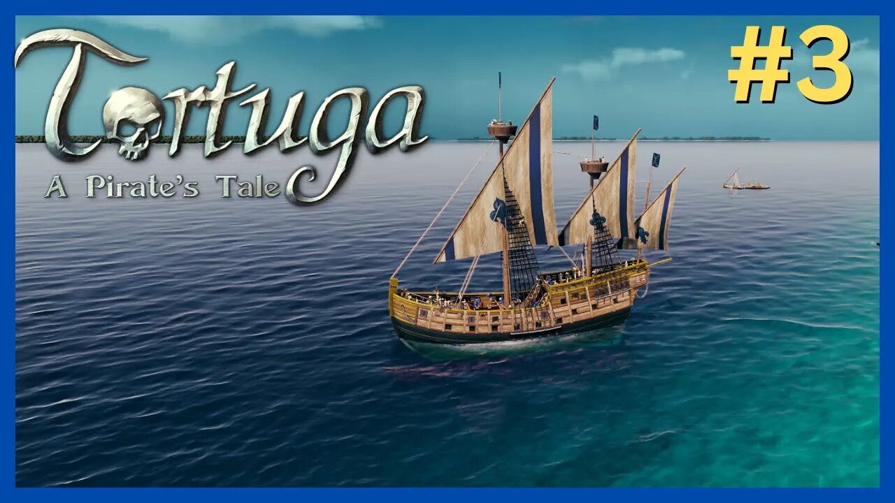 Tortuga - A Pirate’s Tale EP #3 | Liberated a Caravel! | Let's Play