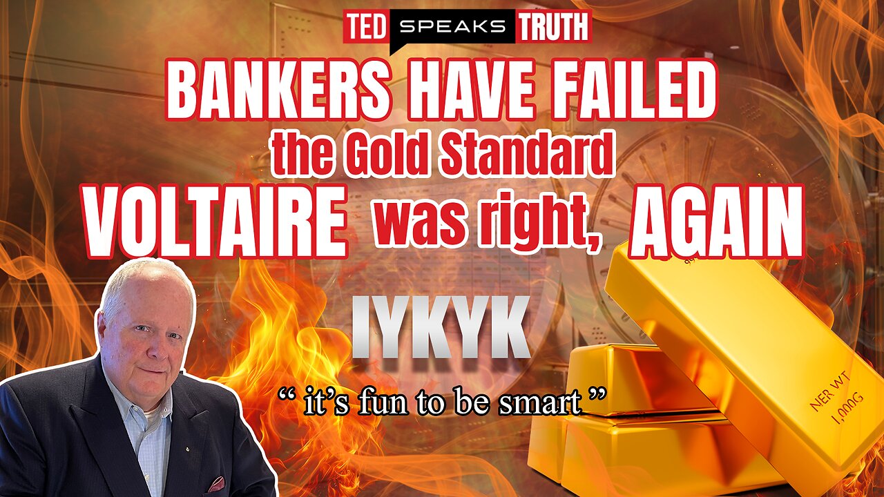 BANKERS HAVE FAILED the Gold Standard VOLTAIRE was right, AGAIN ~IYKYK~ “it’s fun to be smart”