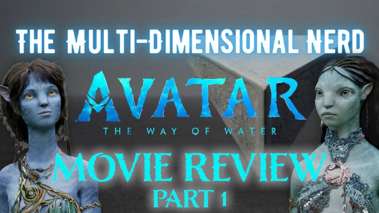 Avatar 2 UNDERRATED Characters | Movie Breakdown | Good, Bad , & Ugly PART 1 | The Way of Water