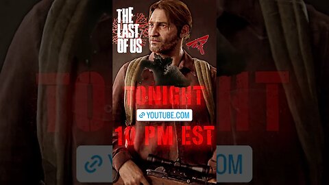 PART 4 TONIGHT #shorta #lastofus