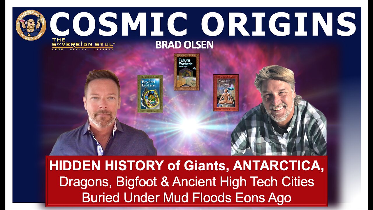 COSMIC ORIGINS Brad Olsen shares his Antarctica Trip, Giants, Ancient Cities & more Hidden History