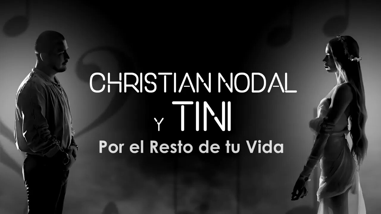 Christian Nodal, TINI - Por el Resto de tu Vida (Letra/Lyrics)