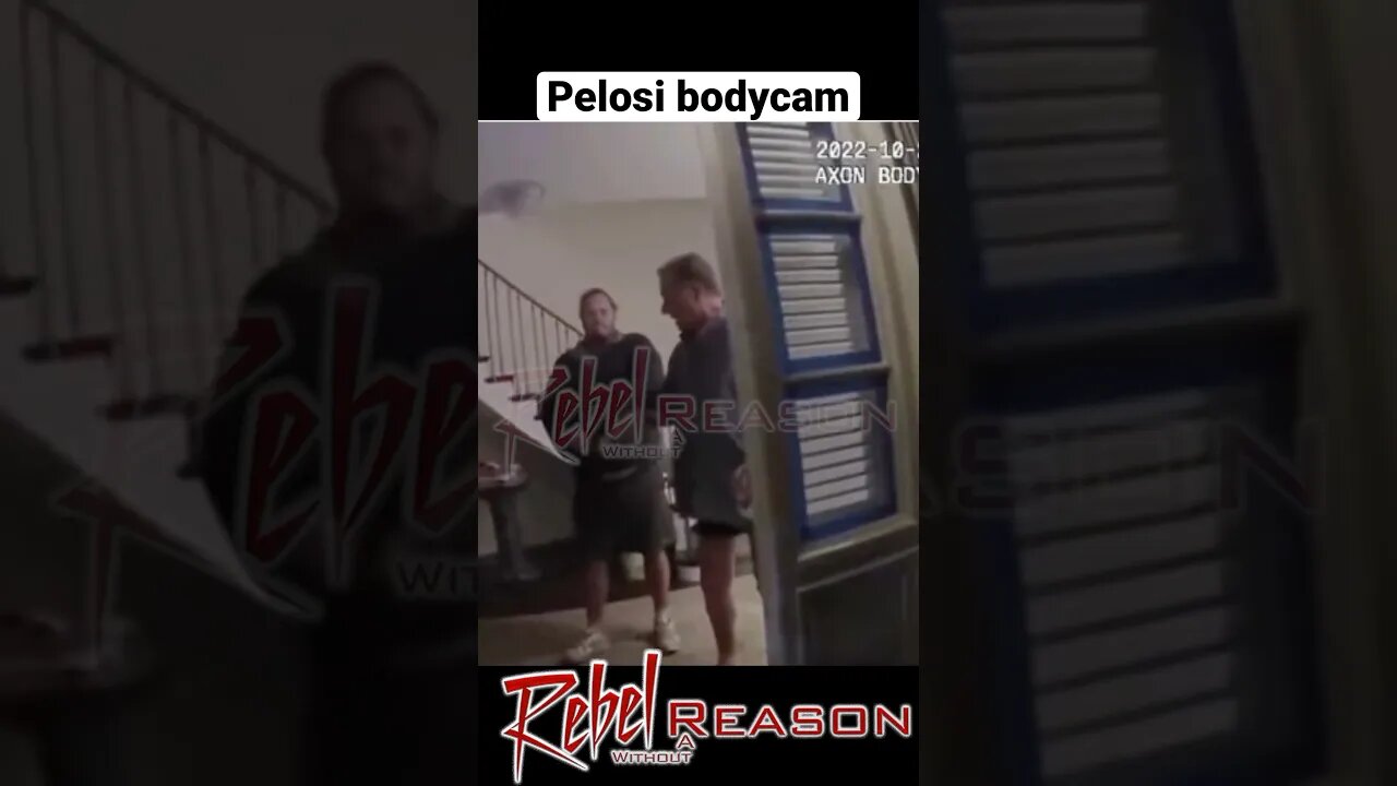 Pelosi bodycam