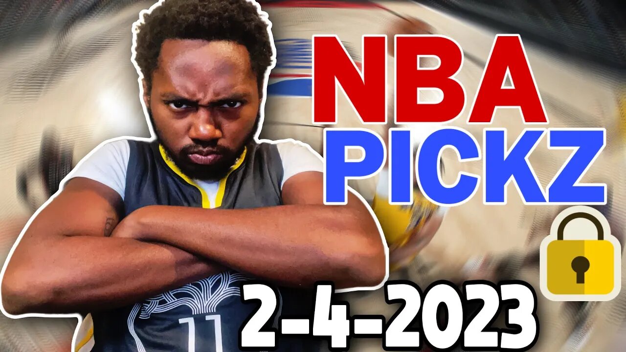 FREE NBA Picks 2/4/23 NBA Picks and Predictions |FETTI NBA LOCKS|