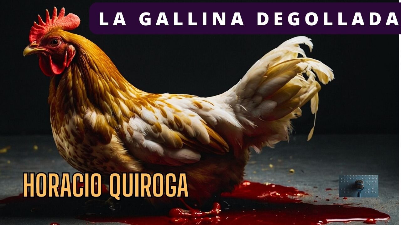 LA GALLINA DEGOLLADA de Horacio Quiroga I AUDIOLIBRO