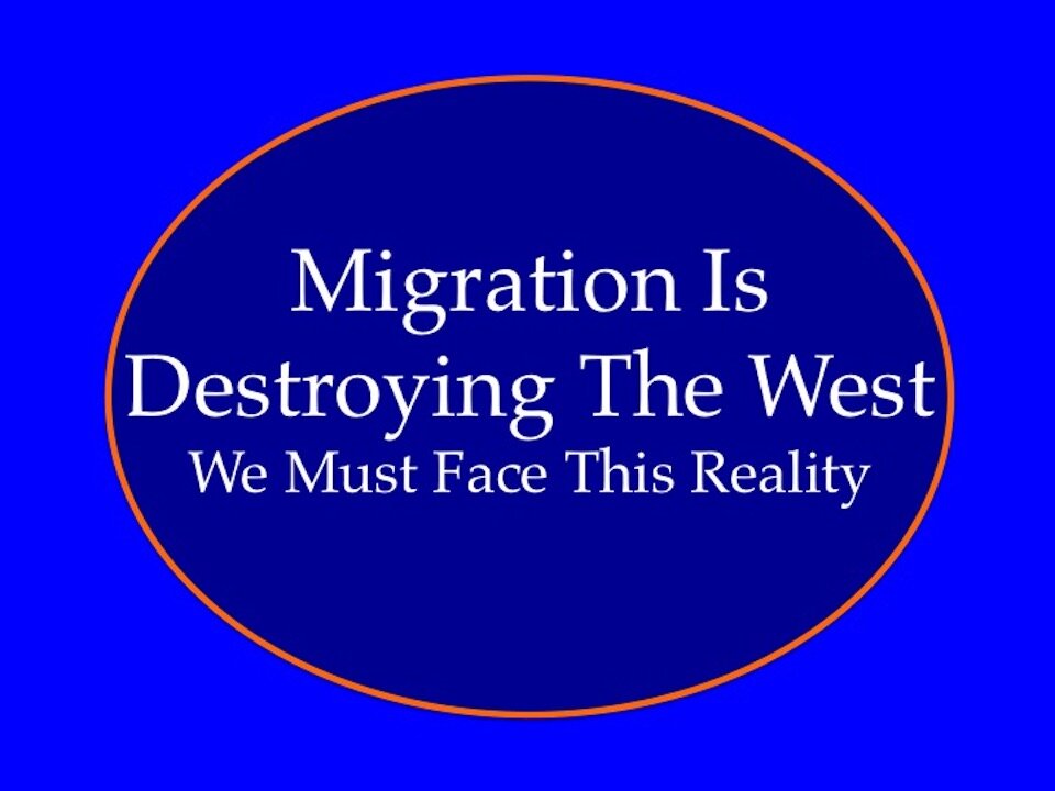 Migration is Destroying the West: We Must Face Reality