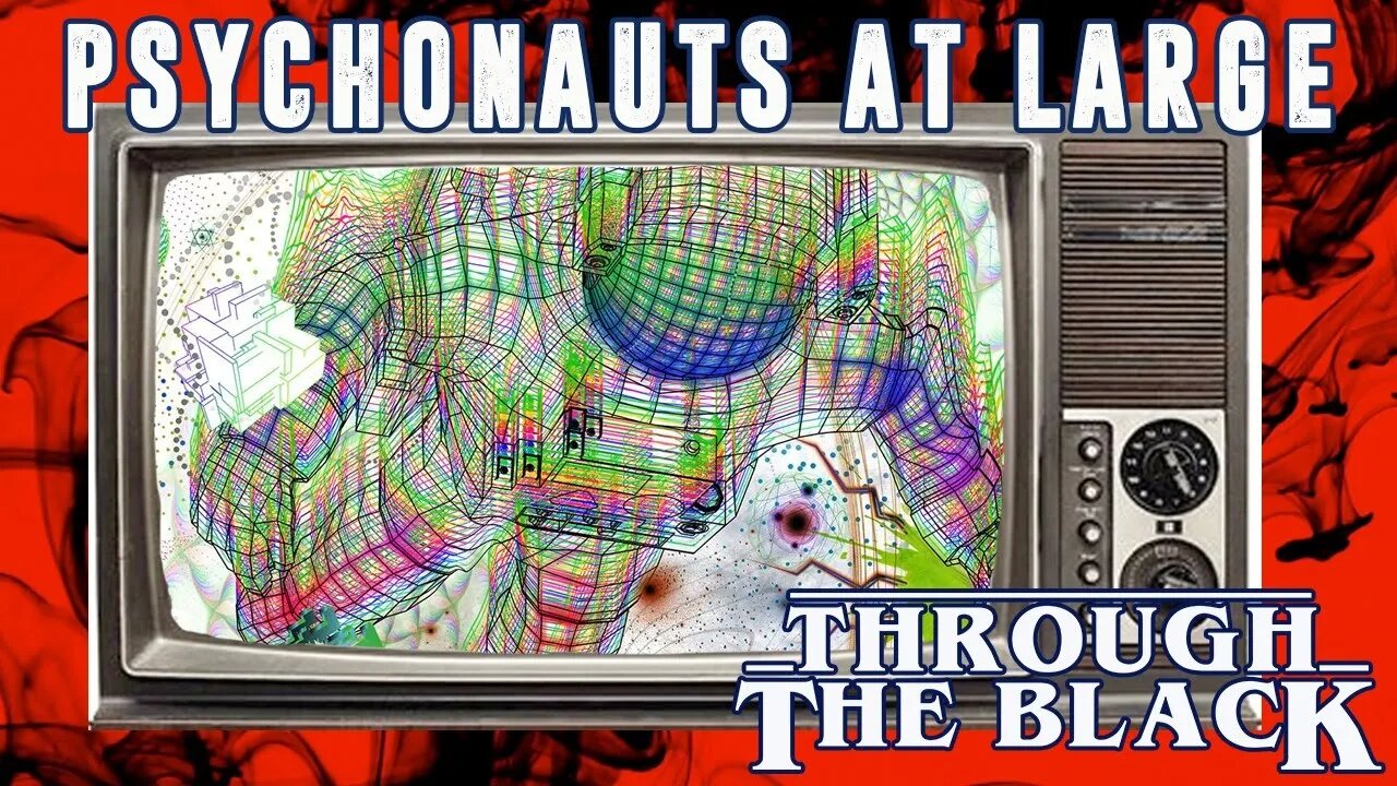 Psychonauts at Large