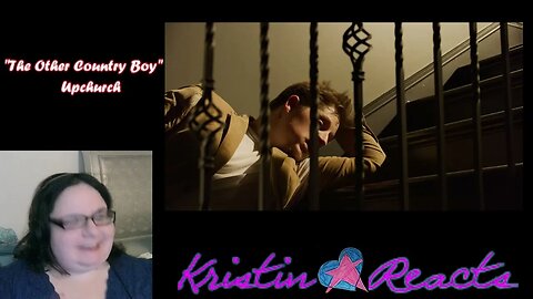 Kristin Reacts - Upchurch - The Other Country Boy #upchurchreaction