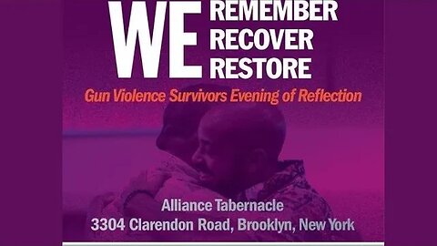 The We Remember We Recover We Restore Gun Violence Survivors Evening of Reflection event