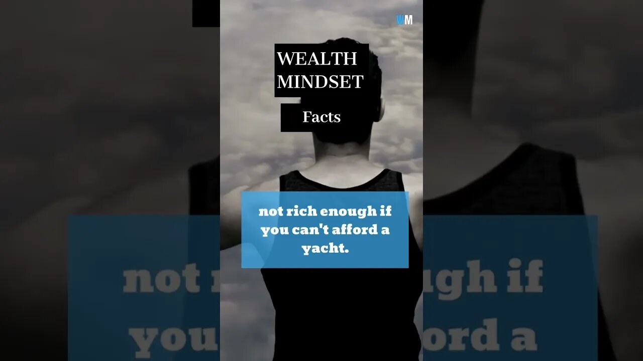 A WEALTH MINDSET BELIVES THAT YOU'RE NOT RICH ENOUGH... #shorts