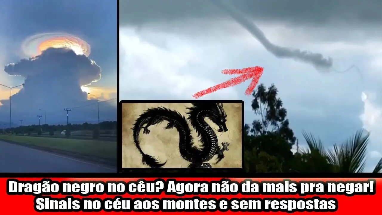 Dragão negro no céu Agora não da mais pra negar! Sinais no céu aos montes e sem respostas