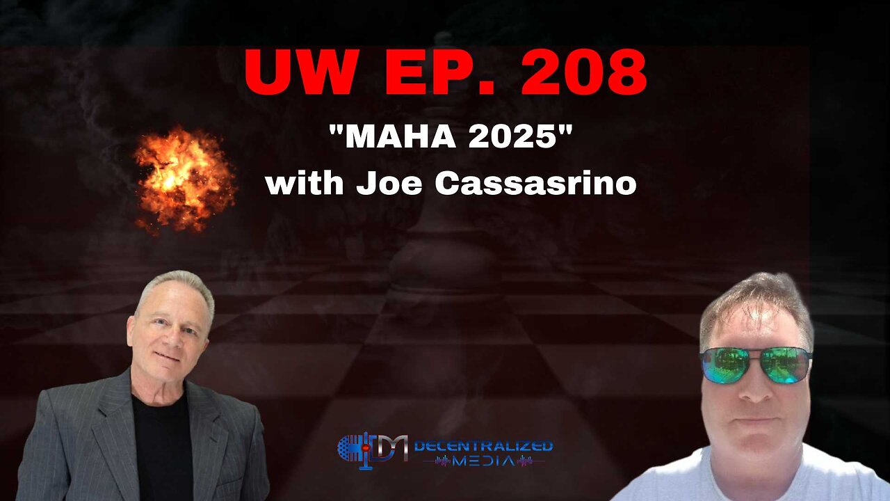 "MAHA 2025" with Joe Cassasrino | Unrestricted Warfare Ep. 208