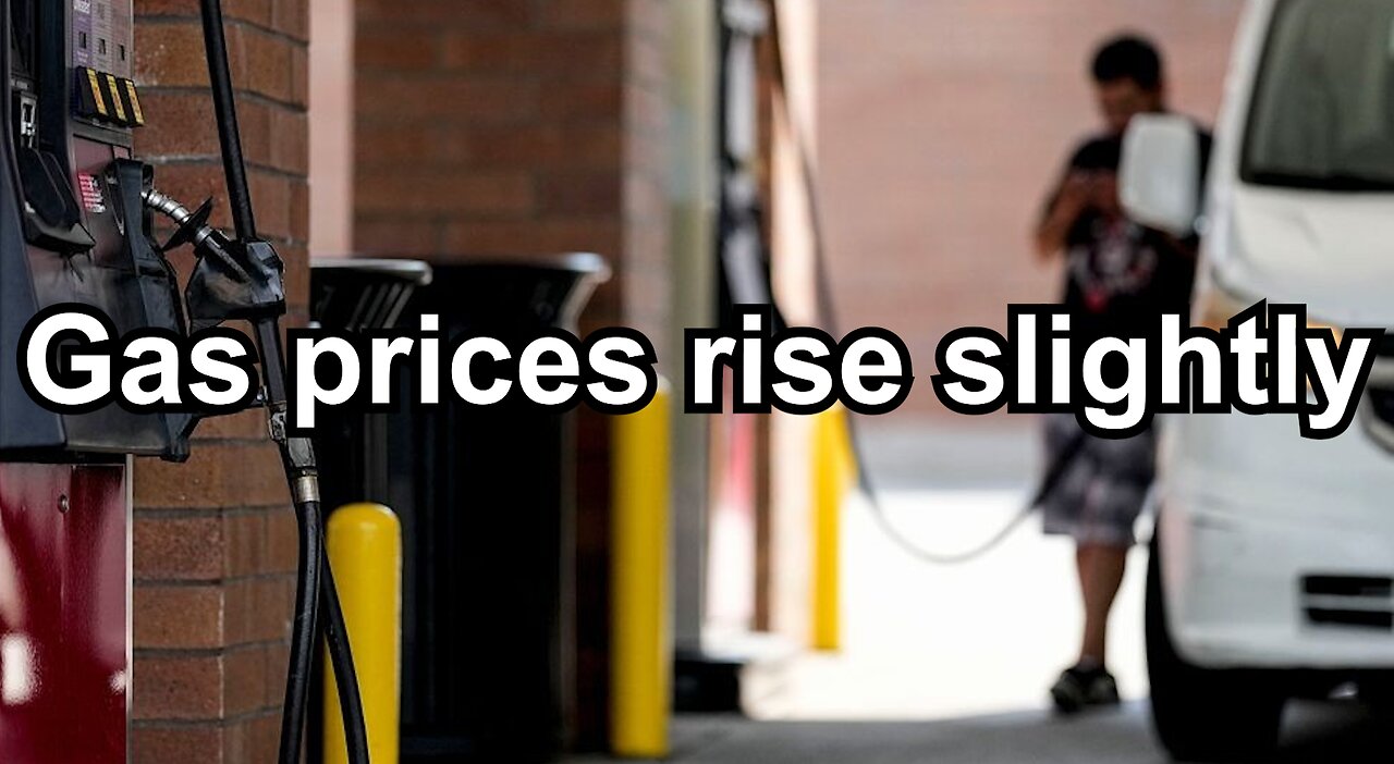 Gas prices rise slightly