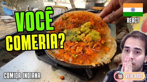 Esse PRATO INDIANO fica QUENTINHO E CROCANTE! Reagindo a COMIDAS DE RUA INDIANAS | Veja Aqui Reacts