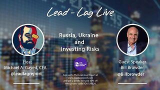 Russia, Ukraine, And Investing Risks With Bill Browder