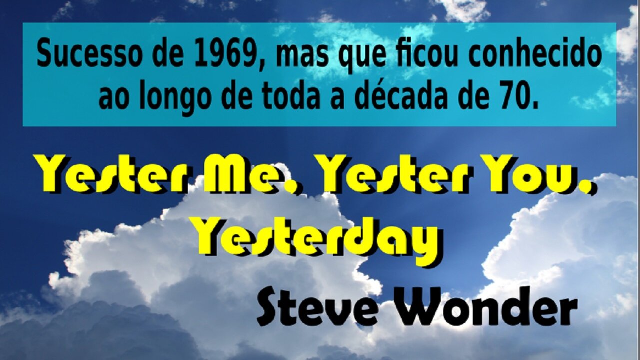 196 – YESTER ME, YESTER YOU, YESTERDAY – STEVE WONDER