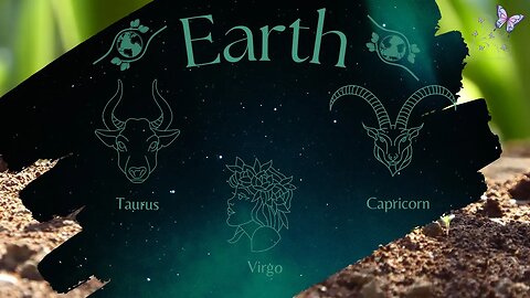 Earth Signs-Taurus, Virgo, Capricorn, February 1-15, 2023