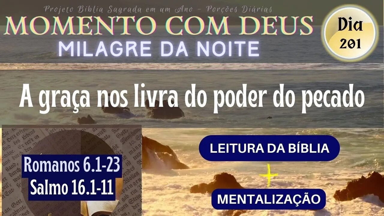 MOMENTO COM DEUS - MILAGRE DA NOITE - Dia 201/365 #biblia
