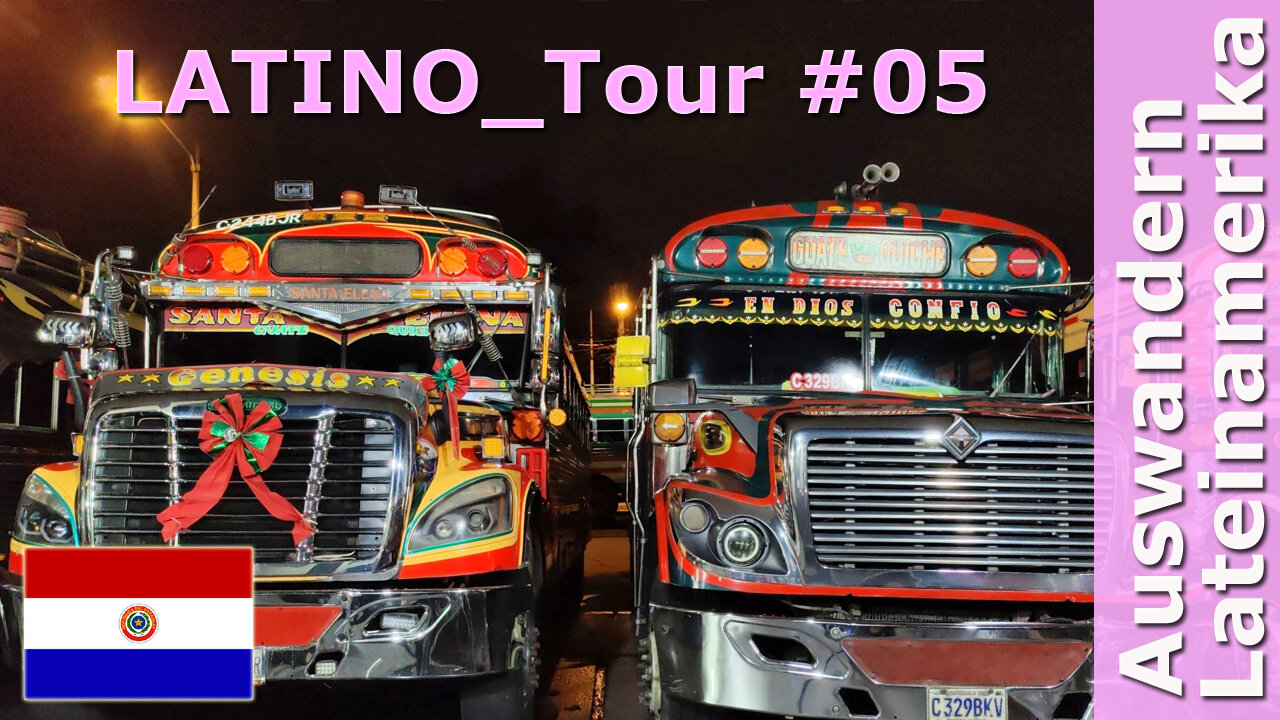 (262) PARAGUAY - LATINO_Tour 05 mit Roman Topp | AUSWANDERN nach PARAGUAY