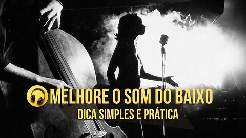 Melhore o som do seu Baixo - Produção Musical