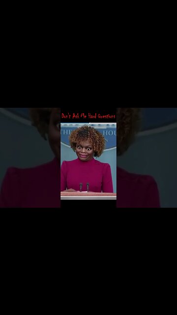 Karine Jean-Pierre - Hard Questions