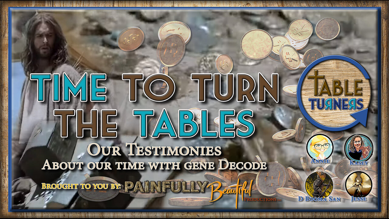 Table Turners | Time to Turn the Tables ~ Our Testimonies about Our Time with gene Decode