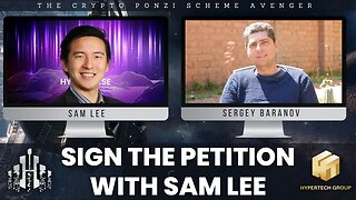SIGN the PETITION with SAM LEE get your MONEY BACK from HyperVerse - The Crypto Ponzi Scheme Avenger