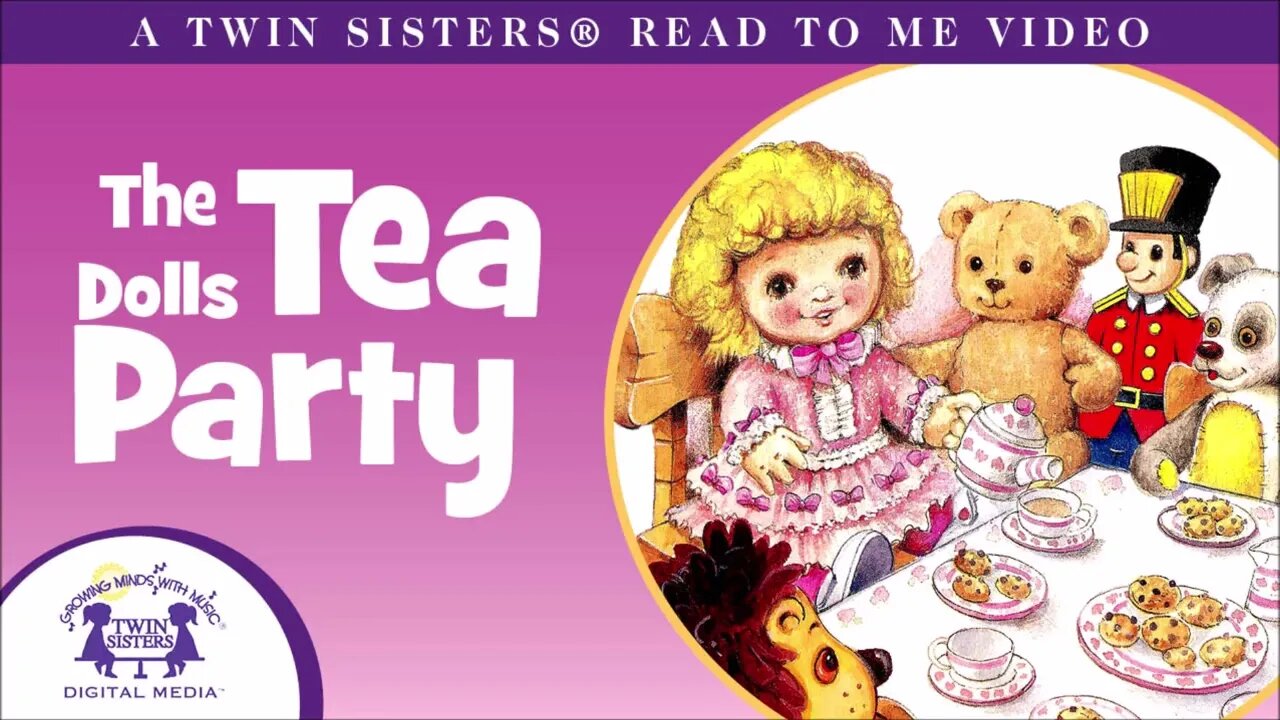 The Dolls Tea Party - A Twin Sisters®️ Read To Me Video