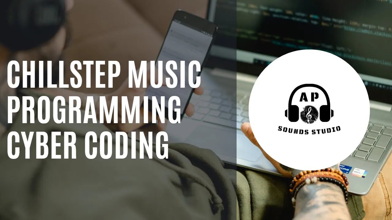 🎧🎼Chillstep 🌌 Music for Programming 🌌 Cyber 🌌 Coding🎼🎧