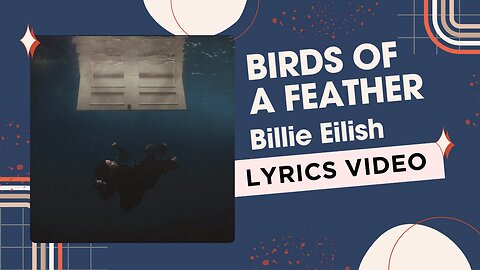 BIRDS OF A FEATHER - Billie Eilish ( Lyric Video )