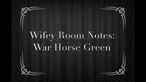 Wifey Room Note Series: War Horse Green