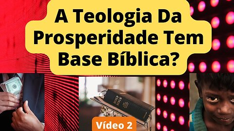 A Teologia da Prosperidade Tem Base Bíblica?
