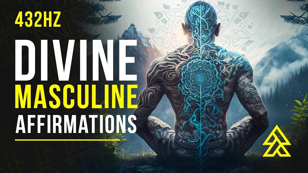 Awaken Your Divine Masculine With These Sacred Masculine Affirmations