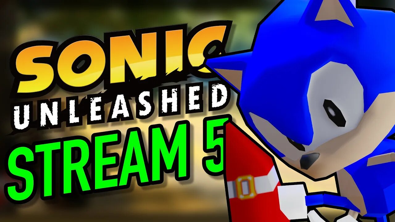 Sonic Unleashed For The First Time! #5 (VOD)