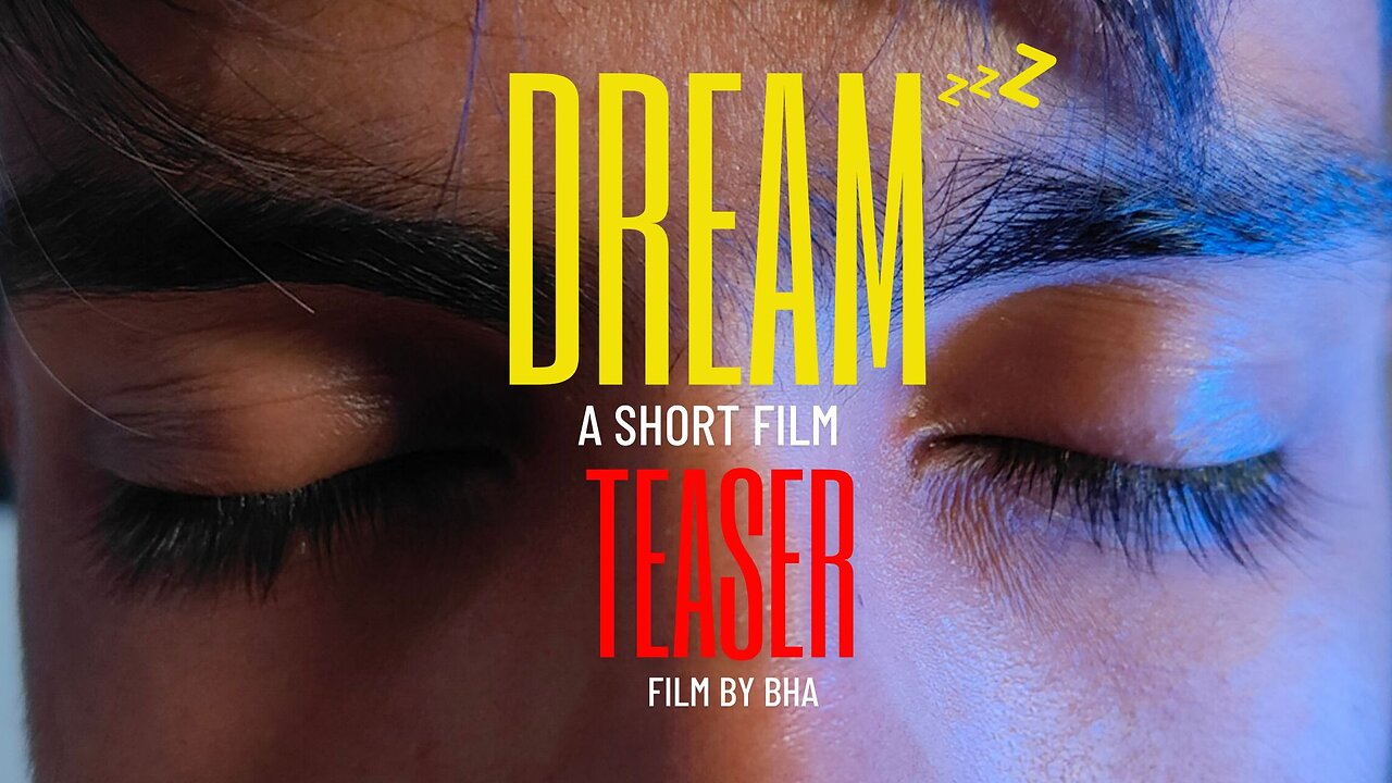 DREAM | TESER | A Short Film