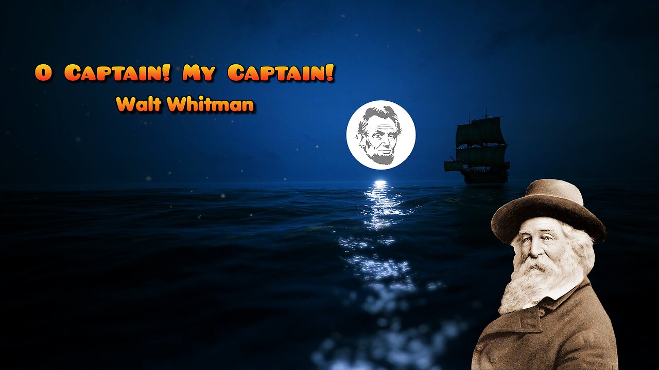 Walt Whitman - O Captain! My Captain! Great Poems